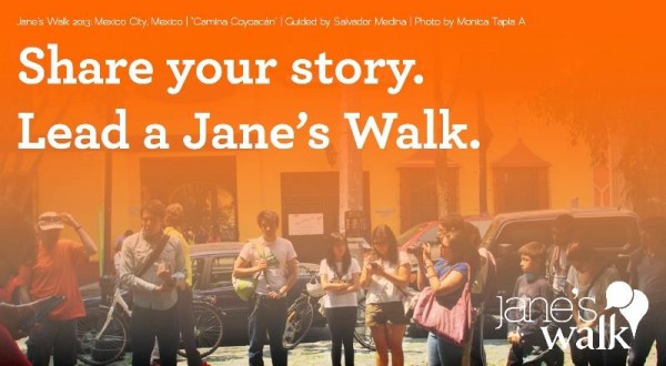Jane's Walk poster with the text "Share your story. Lead a Jane's Walk."