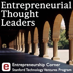 Top 5 Podcasts 2014: #2: Entrepreneurial Thought Leaders from the Stanford Technology Ventures Program